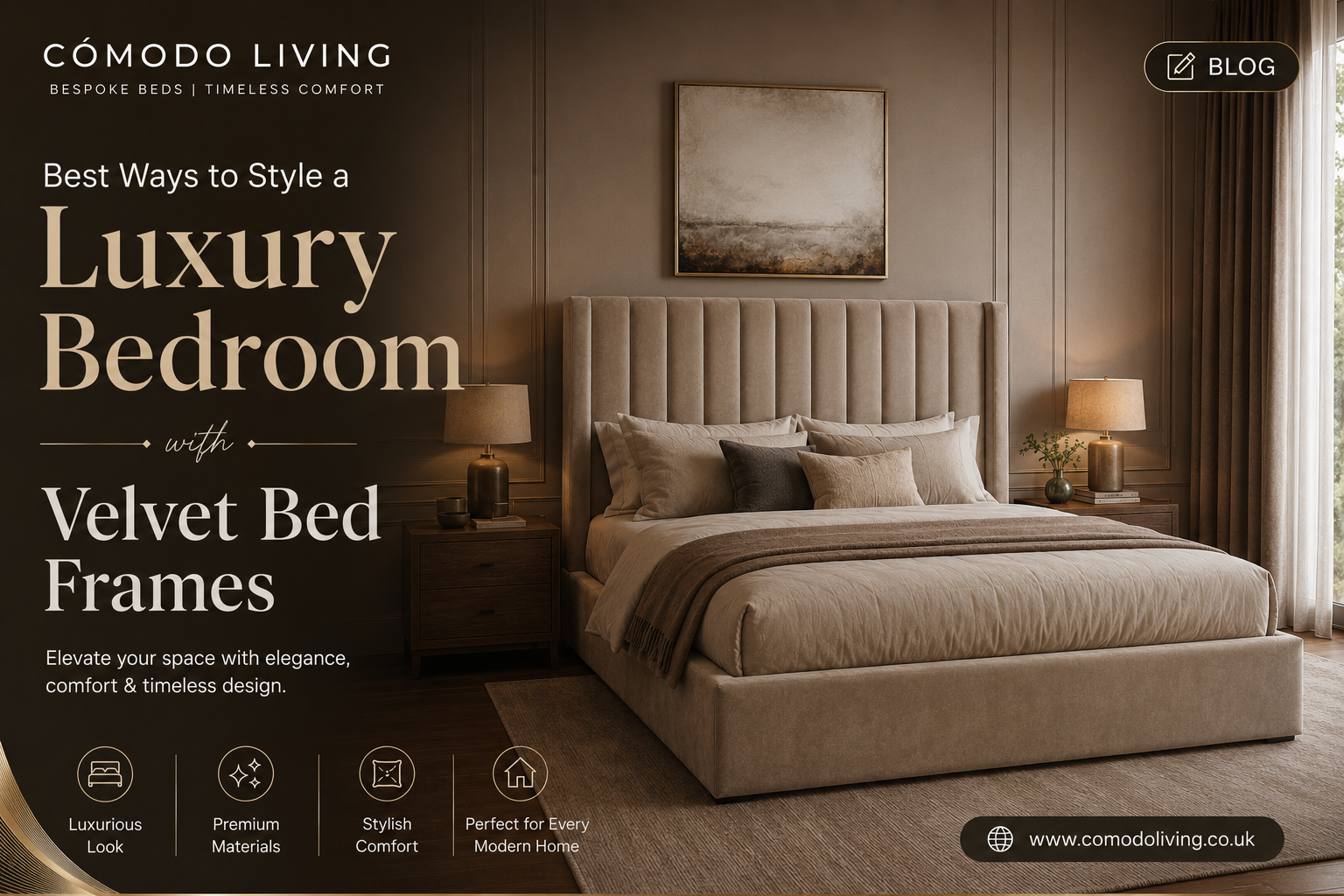 Best Ways to Style a Luxury Bedroom with Velvet Bed Frames